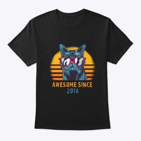 Awesome Since 2016 Cool Birthday Cat Black T-Shirt Front