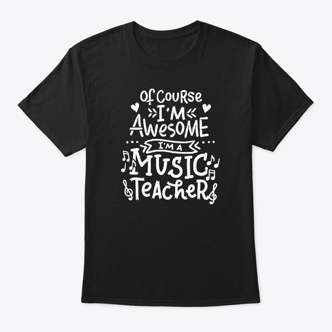 Music Teacher Tshirt Musical Tee Black T-Shirt Front