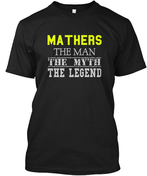 Mathers The Man The Myth The Legend Black T-Shirt Front