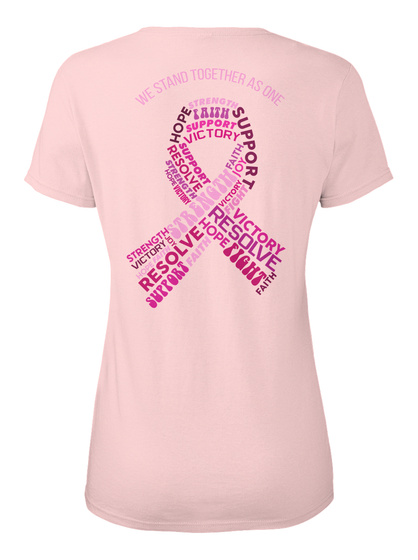 We Stand Together As One Hope Support Victory Resolve Fight Strength Faith Joy  Light Pink T-Shirt Back