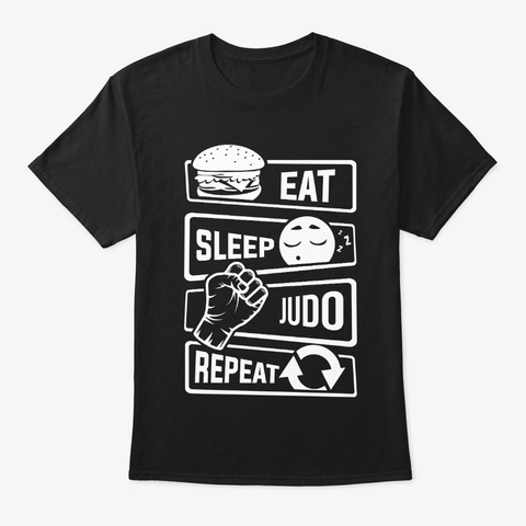 Eat Sleep Judo Repeat   Martial Arts Black T-Shirt Front