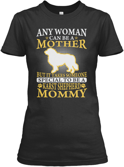 Special To Be A Karst Shepherd Mommy