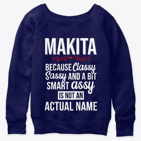 Makita Classy, Sassy And A Bit Smart  Navy  T-Shirt Front