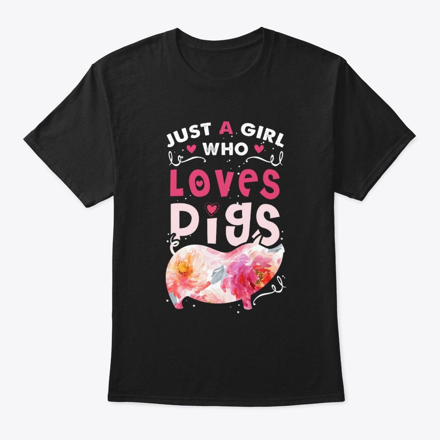 Just A Pig Lover Girl T-shirt present Unisex Tshirt