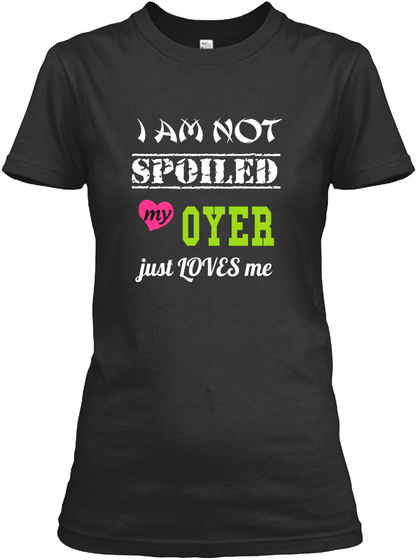 OYER spoiled wife Unisex Tshirt