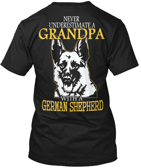 Never Underestimate Grandpa With A German Shepherd Black T-Shirt Back