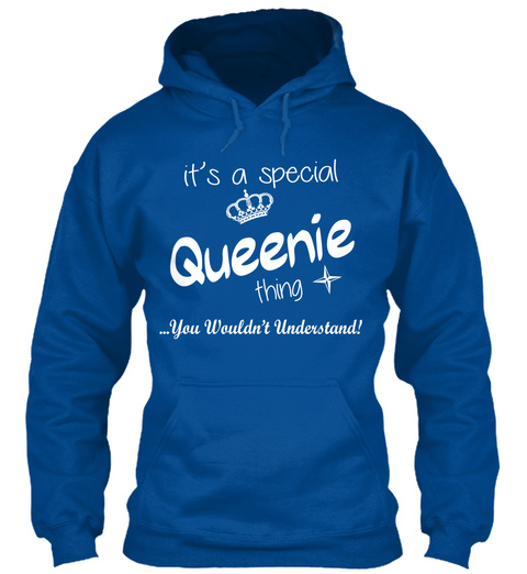 It's A Special Queenie Thing ...You Wouldn't Understand! Royal T-Shirt Front