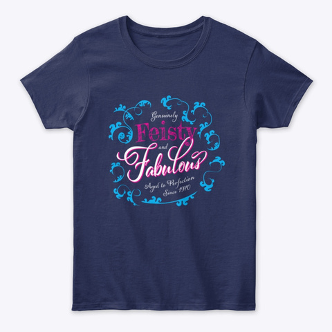 Feisty And Fabulous Navy T-Shirt Front