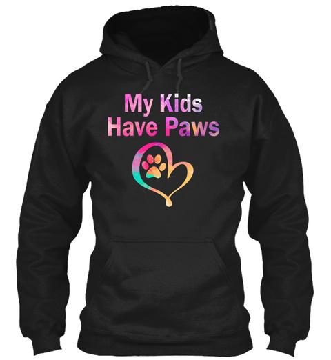 My Kids Have Paws Funny T-shirt Gift