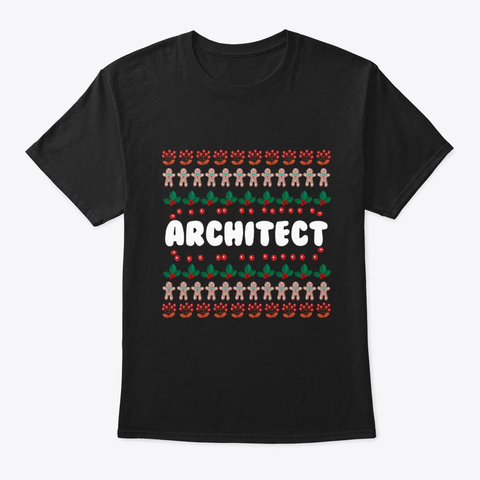 Ugly Christmas Style Architect Gift Black T-Shirt Front