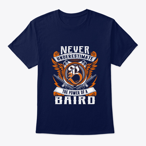 Baird Never Underestimate Baird Navy T-Shirt Front