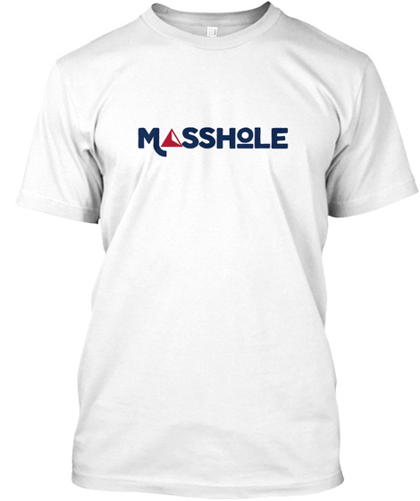 Masshole White T-Shirt Front