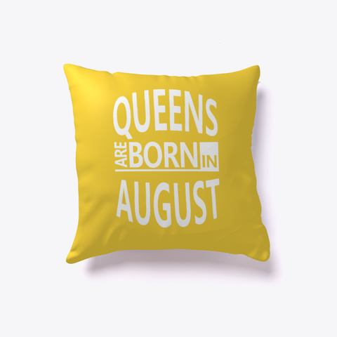 August Birthday Cool Gift   Queen Born Yellow T-Shirt Front