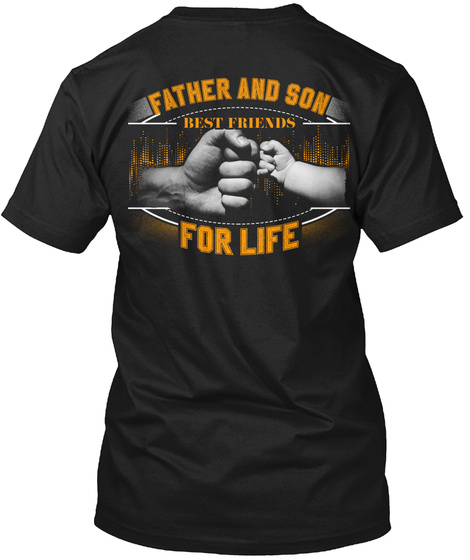 Father And Son Nest Friends For Life Black T-Shirt Back