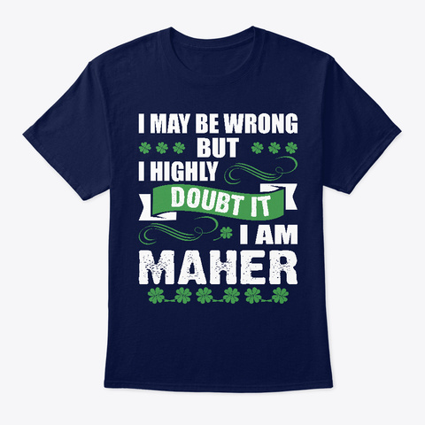 May Be Wrong Maher Irish St Patricks Navy T-Shirt Front