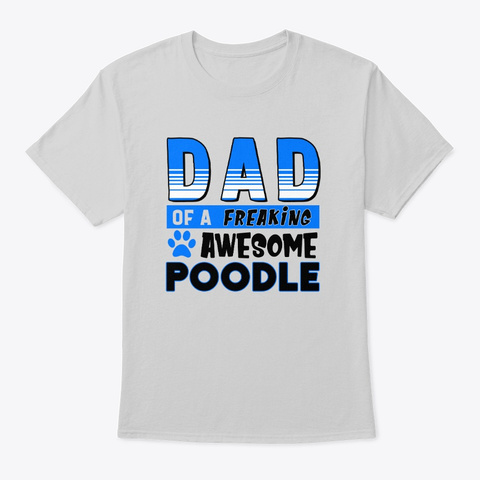 Dad Of Awesome Poodle Light Steel T-Shirt Front