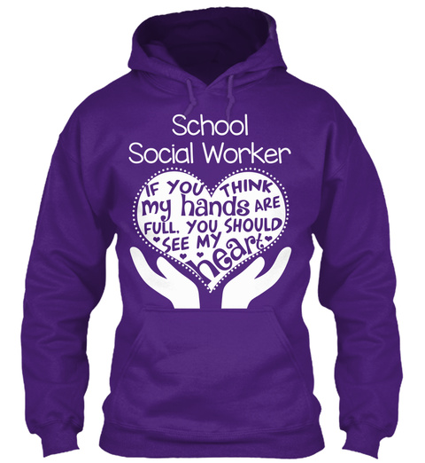 School Social Worker If You Think My Hands Are Full You Should See My Heart  Purple T-Shirt Front