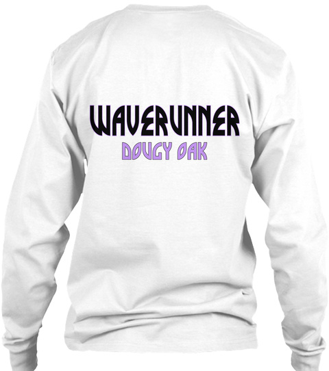 Waverunner Dougy Oak
 White T-Shirt Back