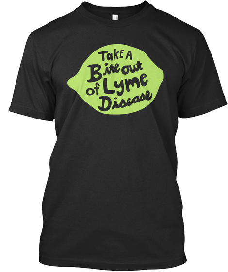 Take A Bite Out Of Lyme Disease Black T-Shirt Front