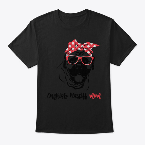 English Mastiff Mom Tshirt Gift For Wome Black Maglietta Front