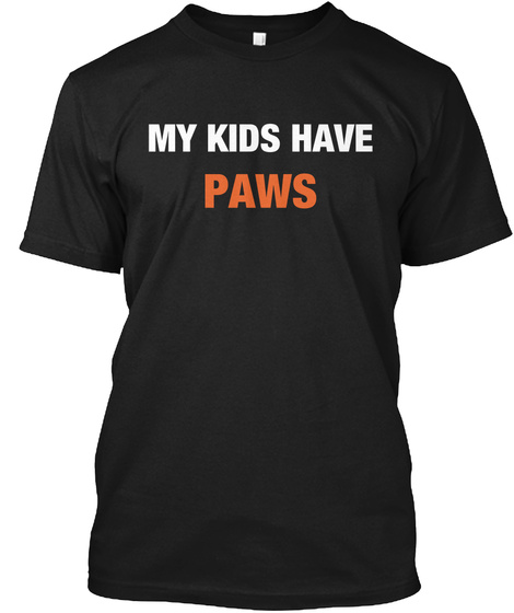 My Kids Have Paws Limited Edition
