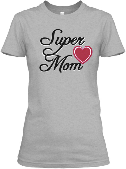 Super Super <br></img>
 Mom <br></br>
 Mom Sport Grey T-Shirt Front” /></a></div>
</div>
</div>
</div>
</div>
<div data-colnumber=