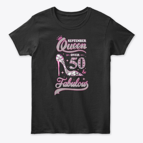 September Queen 50 And Fabulous 1969 Black T-Shirt Front