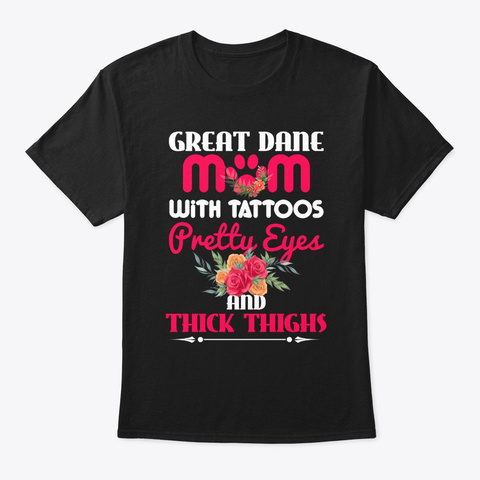 Great Dane Mom Tattoos Dog Lover Mother Black T-Shirt Front