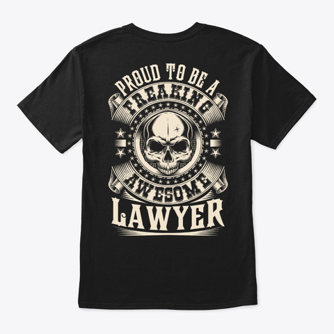 Proud Awesome Lawyer Shirt Black T-Shirt Back