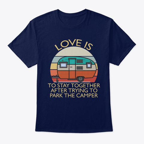 Love Is To Stay Together After Trying To Navy T-Shirt Front