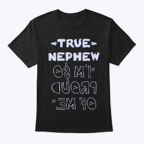 True Nephew Shirt Black T-Shirt Front