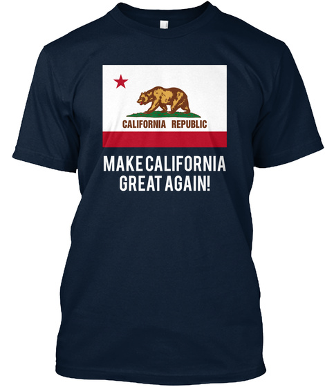 California Republic Make California Great Again New Navy Camiseta Front