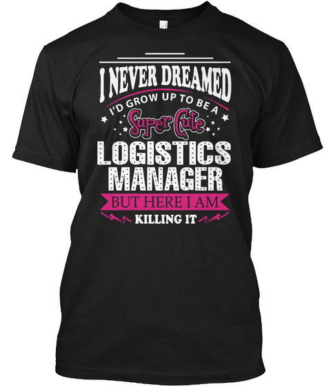 Logistics Manager Black T-Shirt Front