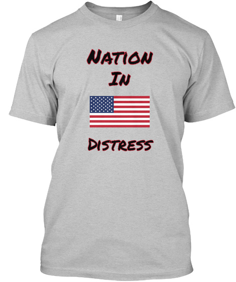 Our Nation Is In A State Of Distress