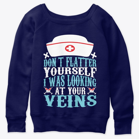 Dont Flatter I Was Looking At Your Veins Navy  T-Shirt Front