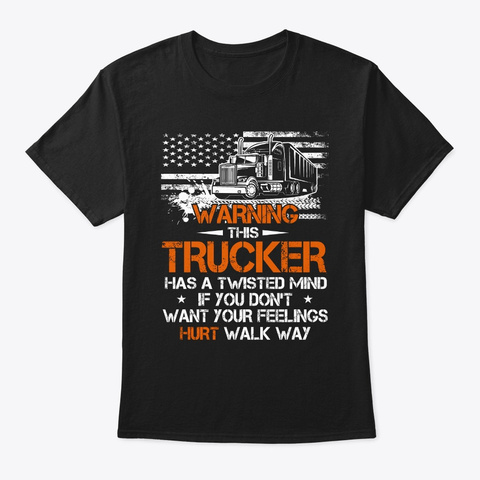 Funny Trucker This Trucker Has A Twisted Black T-Shirt Front
