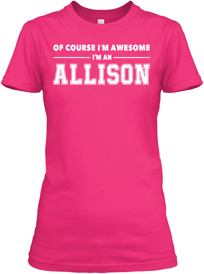 Of Course Allison Awesome Heliconia T-Shirt Front