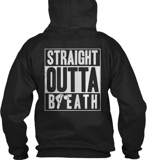 Straight Outta Breath Black T-Shirt Back