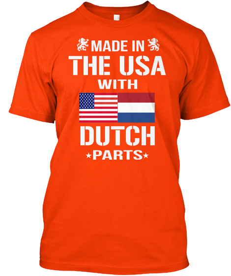Made In The Usa With Dutch Parts - MADE IN the USA WITH DUTCH PARTS ...