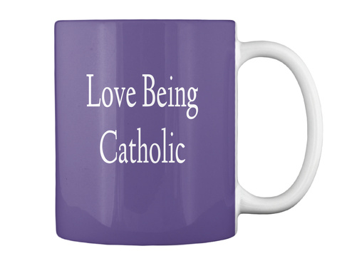 Love Being Catholic Purple T-Shirt Back