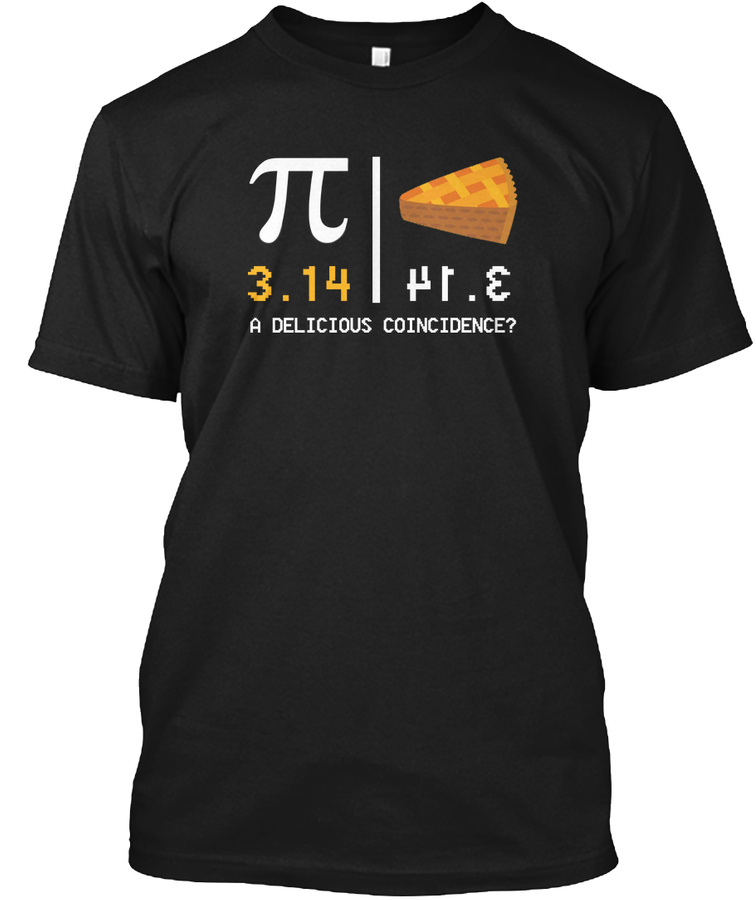 Pi and Pie A Delicious Coincidence Unisex Tshirt