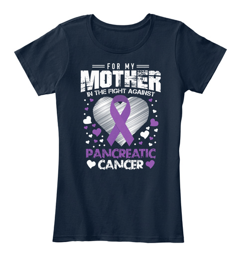 For My Mother In The Fight Against Pancreatic Cancer New Navy Maglietta Front