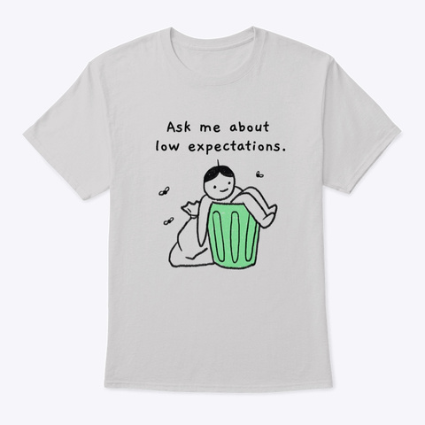 Expectations  Light Steel T-Shirt Front