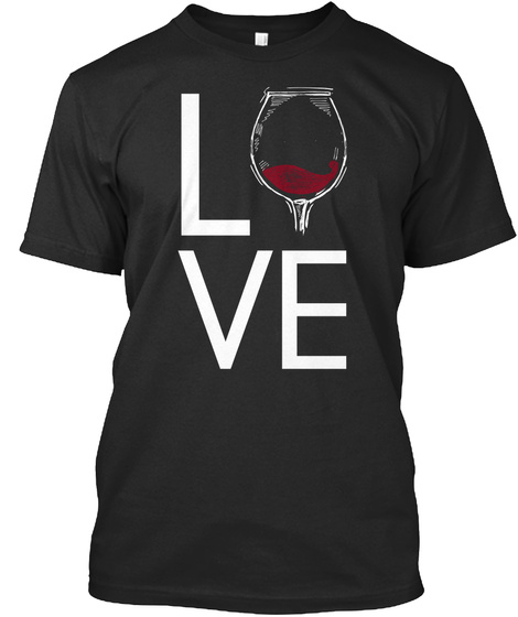 Love Red Wine - l ve Products | Teespring
