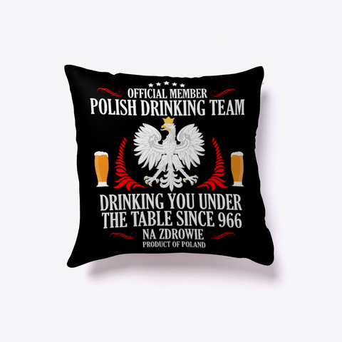 Polish Drinking Team 966 Pillow Black T-Shirt Front