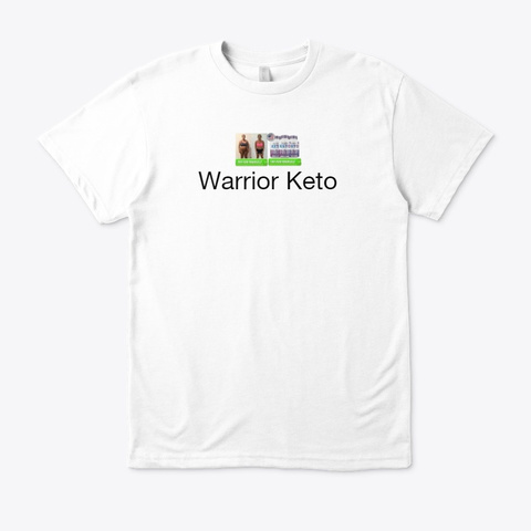 Warrior Keto   Can Your Diet Effective White T-Shirt Front