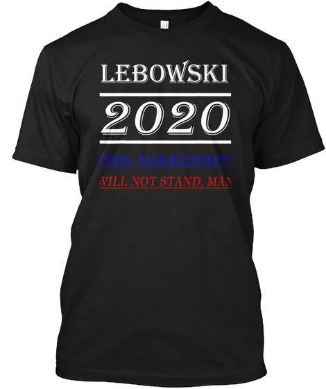 Lebowski-2020 T-shirt Gift Tee Shirt