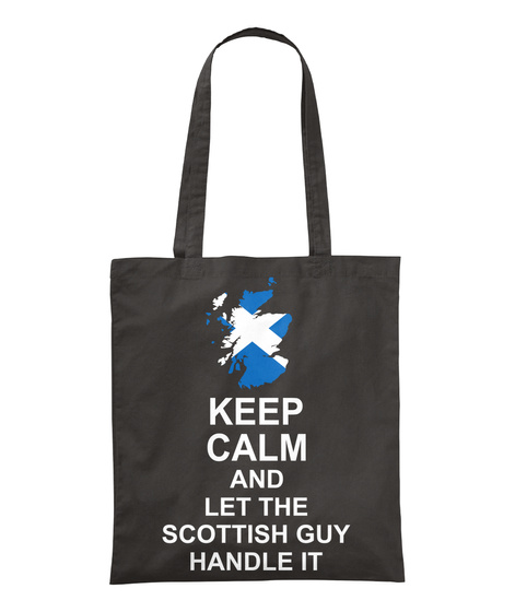 Keep Calm And Let The Scottish Guy Handle It Black T-Shirt Front