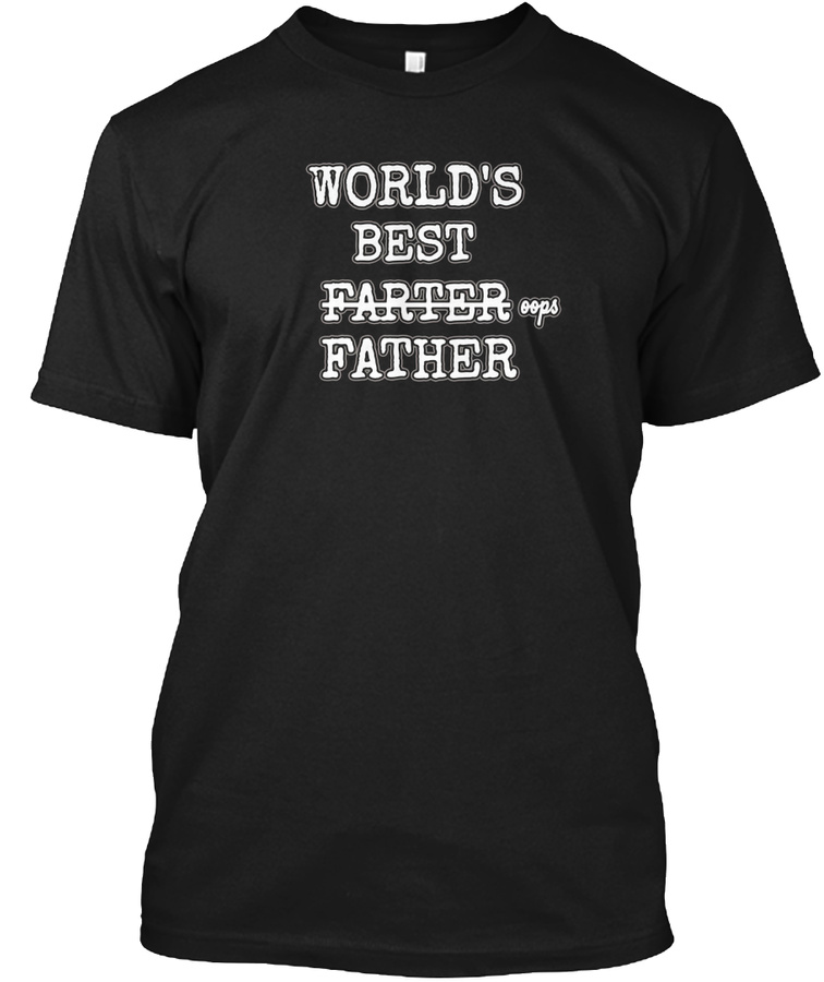 Mens Worlds Best Farter Father Funny Unisex Tshirt