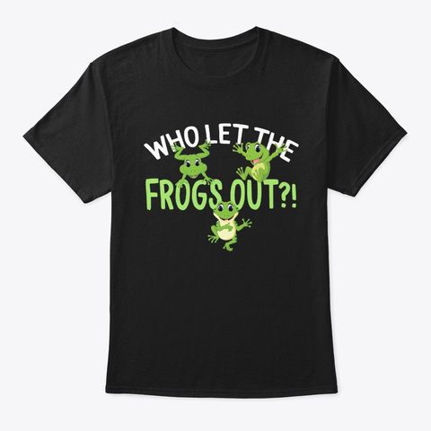 Funny Let The Frogs Out Plague Pesach Black T-Shirt Front